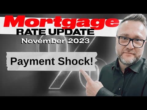 Payment Shocks! - Monthly Mortgage Rate Update – November 2023