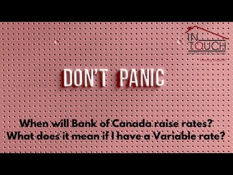 When will the Bank of Canada Raise Rates? AND  What if you have a Variable Rate Mortgage?