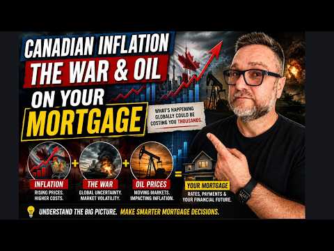 🇨🇦 Canadian Inflation, Oil Prices & The Iran War | How Global Events Could Impact Your Mortgage