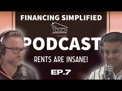 EP.7 - Affordability - Buying and Renting is NOW out of reach for many Canadians!