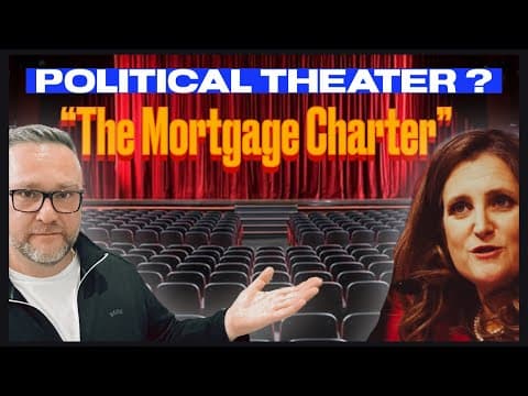 Is the Mortgage Charter Drama or Actual Relief for Vulnerable Canadians?
