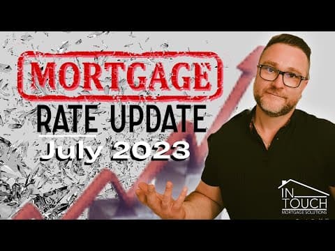 Mortgage Rate Update July 2023- Fixed Rates Soar Again! Are Your Dreams of Homeownership Shattered?