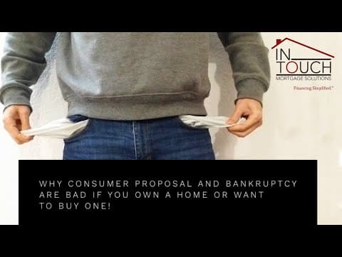 Why doing a Consumer Proposal is not a good idea if you own a home or want to buy!