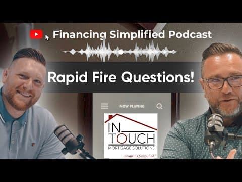 EP.12 - Rapid Fire Questions for First-Time Home Buyers: What You Need to Know"