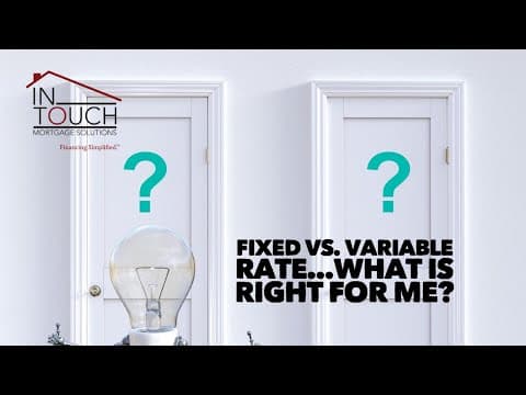 Fixed vs  Variable Rate Mortgages...What should you choose!