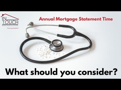 What you should consider when you get your Annual Mortgage Statement!