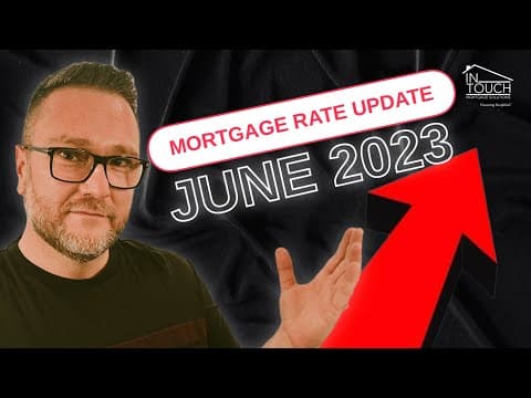 Mortgage Rate Update - June 2023 - Fixed Rates are UP!