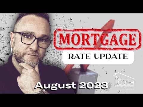 Monthly Mortgage Rate Update - August 2023