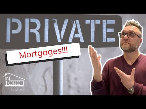 Private Mortgages - What you SHOULD know!