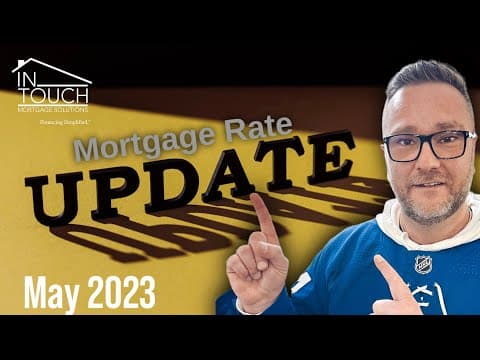 Monthly Mortgage Rate Update - May 2023