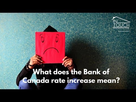 What does the BoC (Bank of Canada) Rate Increase mean?