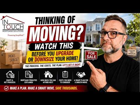 Upgrading or Downsizing Your Home? Here’s What You Need to Know Before You Move
