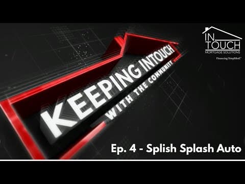Keeping InTouch with the Community - EP.4 SplishSplash Auto