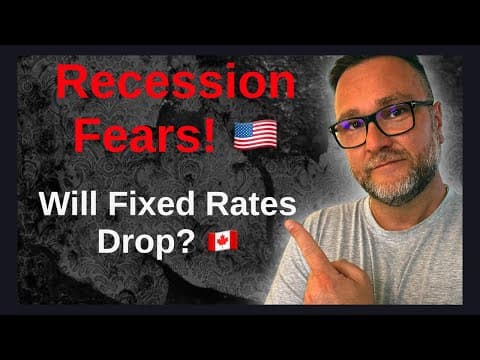 Recession Fears Surge: Are Fixed-Rate Mortgages About to Plummet? | Canada’s Housing Market Impact!"